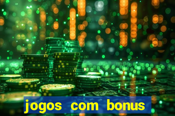 jogos com bonus sem deposito